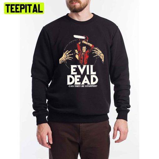 Can They Be Stopped Evil Dead Unisex T-Shirt