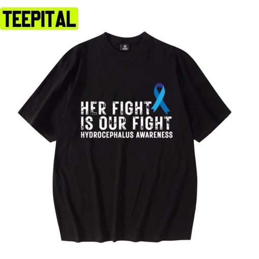 Cephalus Awareness Her Fight Is Our Fight Unisex T-Shirt