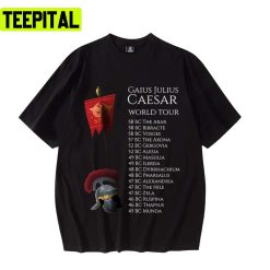 Cool Design Gaius Julius Caesar World Tour Unisex T-Shirt