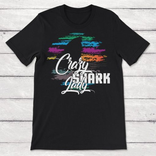 Crazy Shark Lady Shark Lover Unisex T-Shirt