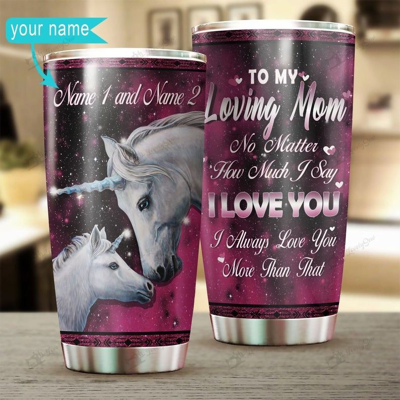 Custom Name Unicorn To My Loving Mom Gift For Lover Day Travel Tumbler