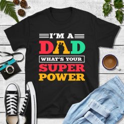 Dad Superpower T-Shirt