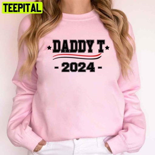 Daddy T 2024 Trump Unisex T-Shirt