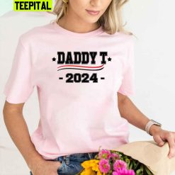 Daddy T 2024 Trump Unisex T-Shirt