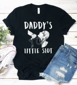 Daddys Little Slut Shirt