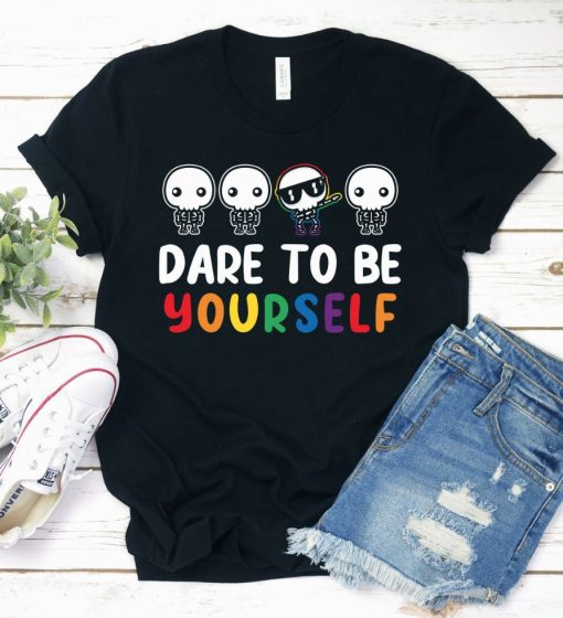 Dare Be Yourself Shirt