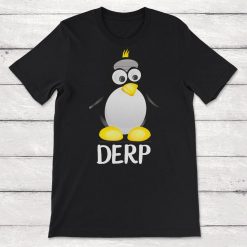 Derp Penguin Unisex T-Shirt