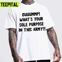 Drill Sergeant Funny Forrest Gump Design Unisex T-Shirt