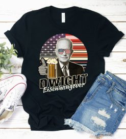 Dwight Eisenhangover Shirt