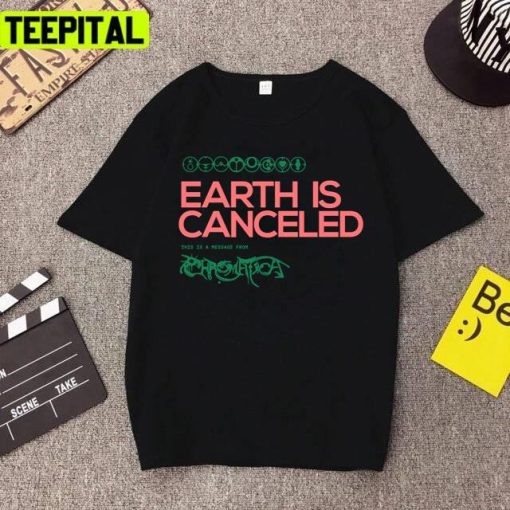 Earth Is Canceled Gaga Chromatica Greenpink Unisex T-Shirt