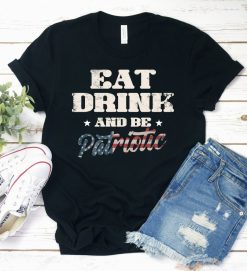 Eat Drink Patriotic Shirt