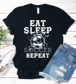 Eat Sleep Soccer Repeat Shirt