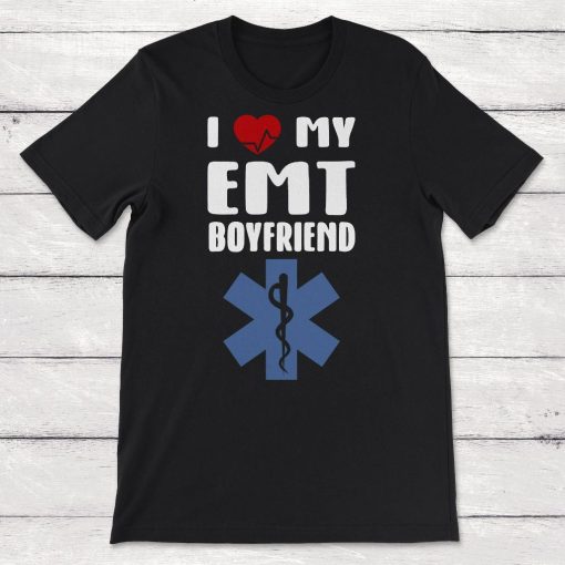 EMT In Training I Love My EMT Boyfriend Unisex T-Shirt