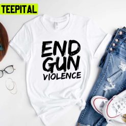 End Gun Violence Mass Shooting Unisex T-Shirt