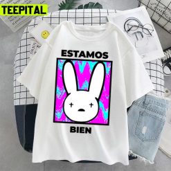 Estamos Bien Bad Bunny New Album Unisex T-Shirt