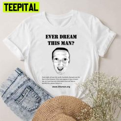 Ever Dream This Man Unisex T-Shirt