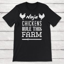 Farm And Country Ninja Chickens Rule The Farm Unisex T-Shirt