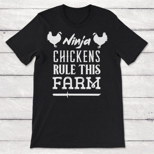 Farm And Country Ninja Chickens Rule The Farm Unisex T-Shirt