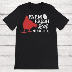 Farm Fresh Butt Nuggets Unisex T-Shirt