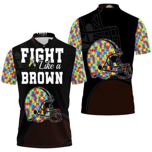 Fight Like A Cleveland Browns Autism Support Polo Shirt All Over Print Shirt 3d T-shirt