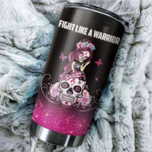 Fight Like A Warrior Sugar Skull Girl Gift For Lover Day Travel Tumbler