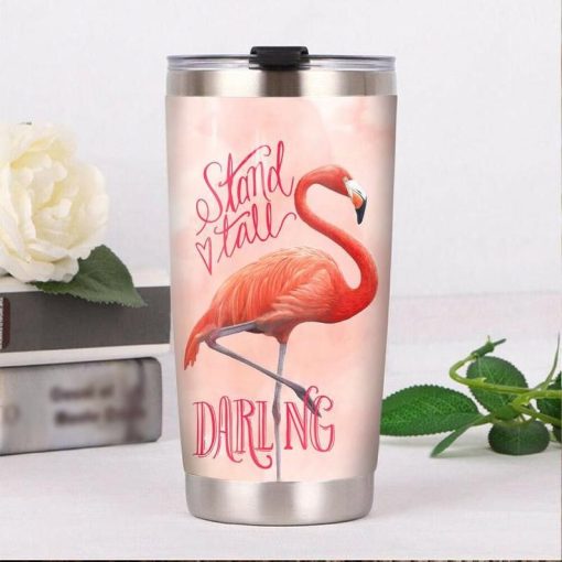 Flamingo Stand Love Tall Darling Gift For Lover Day Travel Tumbler