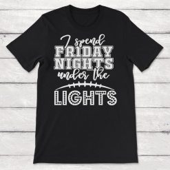 Football Clip Art I Spend Friday Nights Under the Lights Football Unisex T-Shirt