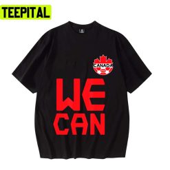 Football Soccer Team Canadian We Can Unisex T-Shirt