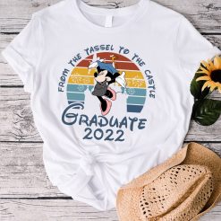 From The Tassel To The Castle Minnie Disney Graduation 2022 Unisex T-Shirt