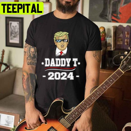 Funny Daddy T 2024 Trump Unisex T-Shirt