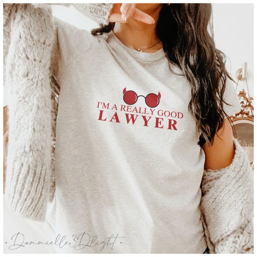 Funny I’m A Really Good Lawyer Unisex Sweatshirt