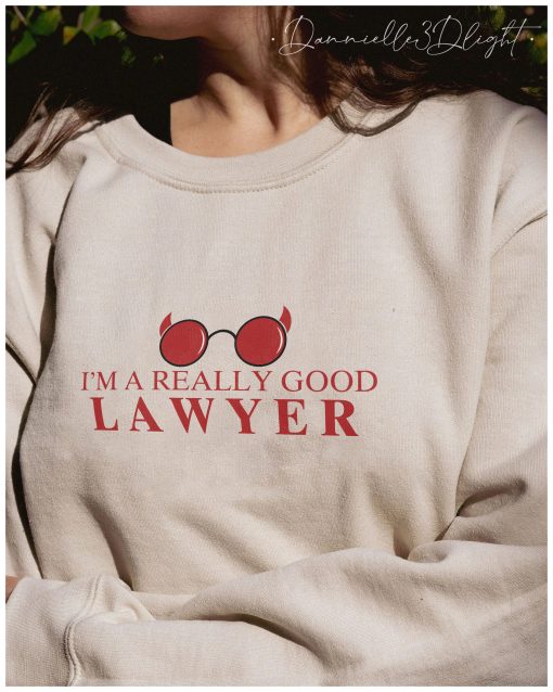 Funny I’m A Really Good Lawyer Unisex Sweatshirt