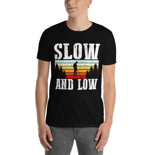 Funny Metal Detector Slow And Low Tempo Technique Treasure Hunter Artifact Collector Vintage Coin Finder Gifts T-Shirt