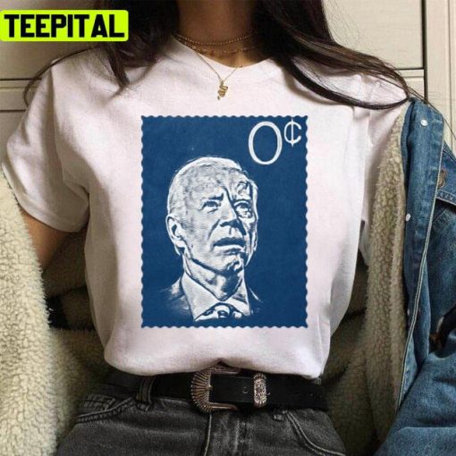 Funny Trending Biden Zero Cents Stamp Unisex T-Shirt