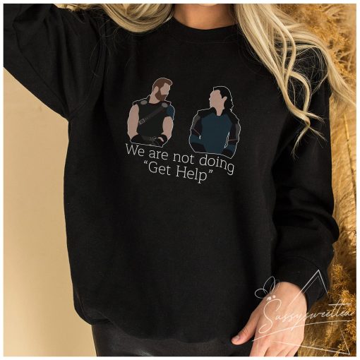 Funny We Are Not Doing Get Help Thor Loki Unisex T-Shirt