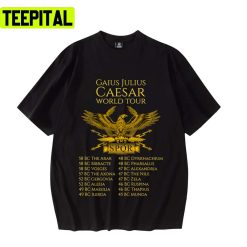 Gaius Julius Caesar World Tour Empire Praetorian Guard Unisex T-Shirt