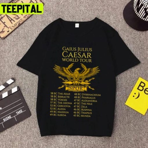 Gaius Julius Caesar World Tour Empire Praetorian Guard Unisex T-Shirt