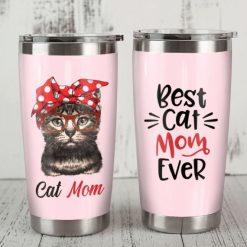 Gift For Cat Mom Best Cat Mom Ever Travel Tumbler All Over Print