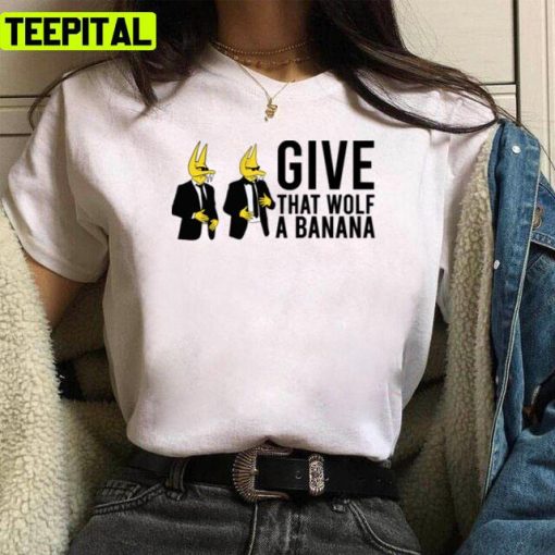 Give That Wolf A Banana Subwoolfer Eurovision Design Unisex T-Shirt