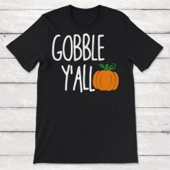 Gobble Yall Thanksgiving Pumpkin Unisex T-Shirt