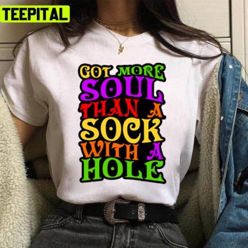 Got More Soul Than A Sock With A Hole Rhinestone Cowboy Rap Song Unisex T-Shirt