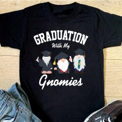 Graduation With My Gnomies Graduation Day Unisex T-Shirt