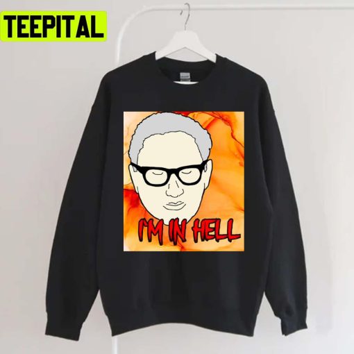 Henry & I’m In Hell Henry Kissinger Unisex T-Shirt