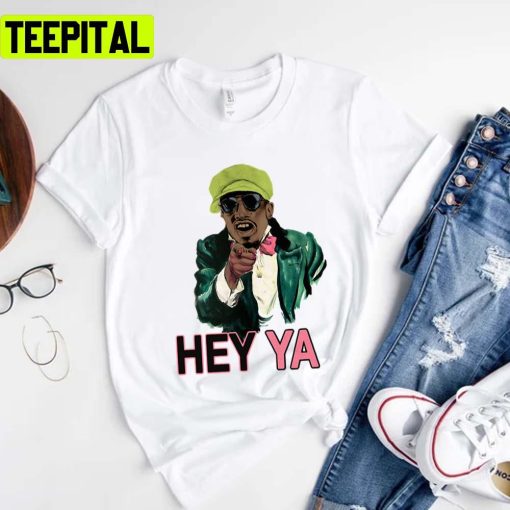 Hey Ya Andre 3000 Heyya Outkast Rap Rock Music Unisex T-Shirt