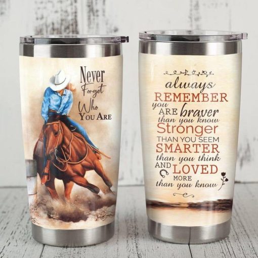 Horse Never Forget Who You Are Gift For Lover Day Travel Tumbler