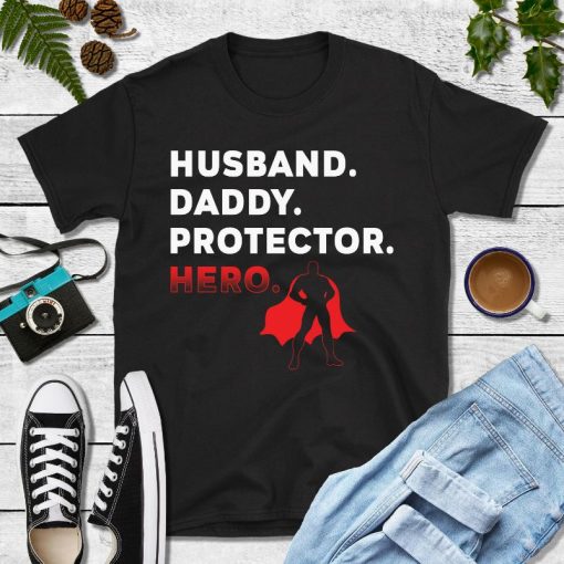 Husband Daddy Hero Shirt