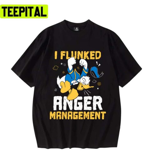 I Flunked Anger Management Donald Duck Disney Cartoon Unisex T-Shirt