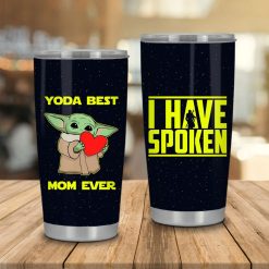 I Have Spoken Yoda Best Mom Ever 102 Gift For Lover Day Travel Tumbler