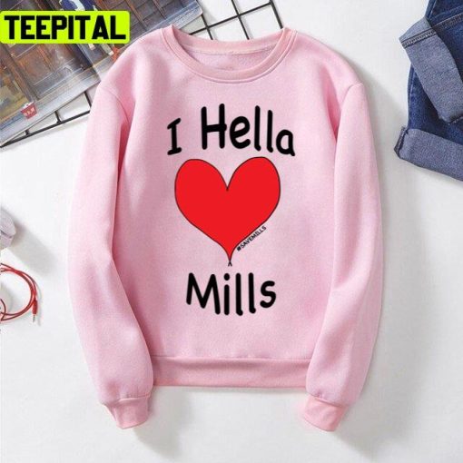 I Hella Love Mills Savemills Design Unisex T-Shirt