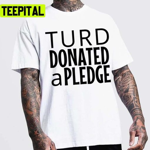 I Use Pledge & Donation Synonymous With One Another Unisex T-Shirt